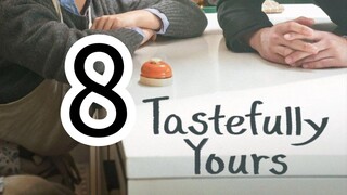 TASTEFULLY YOURS episode 8 (English sub)