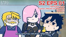 FGO Fujimaru Ritsuka wa Wakaranai Season 2 - Episode 01 - Subtitle Indonesia