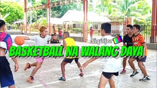 BASKETBALL NA WALANG DAYA 😂