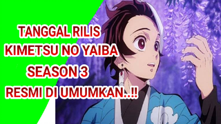 TANGGAL RILIS KIMETSU NO YAIBA SEASON 3