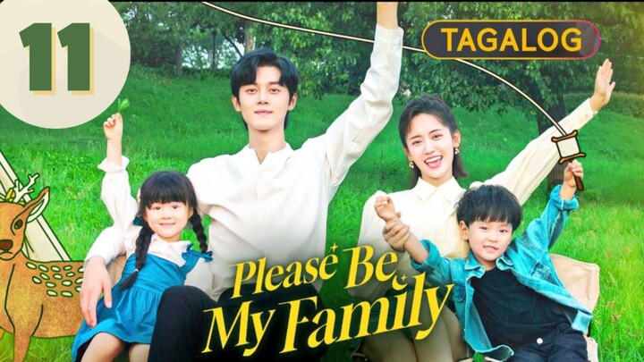 Please Bᴇ Mʏ Family - Episode 11 [Tᴀɢᴀʟᴏɢ Dᴜʙʙᴇᴅ]