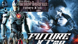 Future X-Cops (2010) อนาคตข้าใครอย่าแตะ