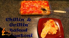 Chillin' n' Grillin' - Baked Rigatoni