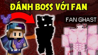 THỬ THÁCH SINH TỒN CÙNG FAN TRONG MINECRAFT VÀ ĐÁNH BOSS MẠNH !! *SEVER GHAST BOY*