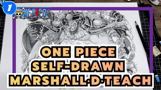 [One Piece] "It's My Era Now", Self-Drawn Marshall·D·Teach_1