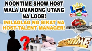 NOONTIME SHOW HOST WALA UMANONG UTANG NA LOOB! INILAGLAG NG SIKAT NA HOST-TALENT MANAGER!