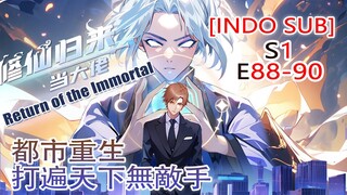 【Indo Sub】 Return of the Immortal EP 88-90