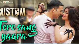 Tere Sang Yaara Full Video Rustom Akshay Kumar Ileana D cruz Arko ft Atif Aslam Manoj M music video
