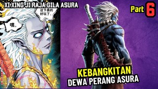 KEBANGKITAN DEWA PERANG ASURA | XI XING JI RAJA GILA ASURA 6