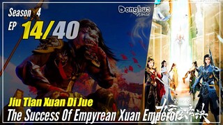 【Jiu Tian Xuan Di Jue】 S4 EP 14 (158) - The Success Of Empyrean Xuan Emperor | Multisub