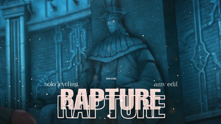 Rapture - Solo Leveling/AMV EDIT