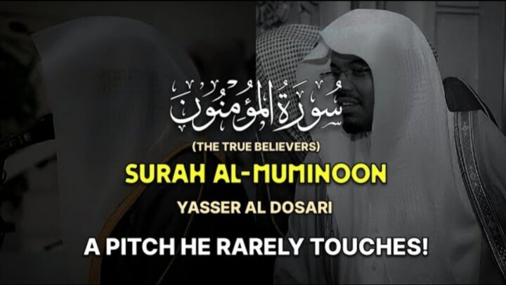 EXCEPTIONAL PERFORMANCE | Surah Al-Muʼminun | (كاملة) سورة المؤمنون | Yasser Al Dosari | ياسرالدوسري