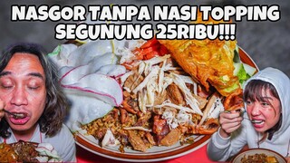 BELI NASI GORENG TANPA NASI !? TAPI TOPING MAU SEGUNUNG HARGA 25rb AUTO BERANTEM ama ABANGNYA