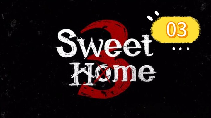 SWEET HOME SEASON 3 EPISODE 3 TAGALOG DUBBED