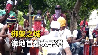 Port-au-Prince, Haiti, a city of kidnappings, has 20 kidnappings a day, and the rich have to ride in