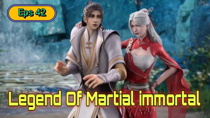 Legend Of Martial Immortal Ep 42