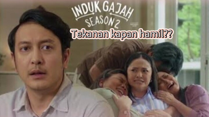 Induk gajah 2 : Tekanan ortu dan mertua dengan pertanyaan kapan hamil?? 🔥🔥🥀
