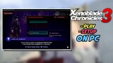 Play Xenoblade Chronicles 3 & Setup on PC | YUZU Switch Emulator [Updated Guide]