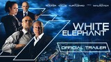 White Elephant [1080p] Action/Thriller 2022