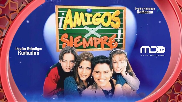 OBB Bumper Entrada Amigos x Siempre (2000) | MDTV HD • TV Paling Drama