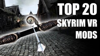 Top 20 Skyrim VR Mods