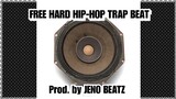 FREE HARD HIP-HOP TRAP RAP BEAT | JENO BEATZ