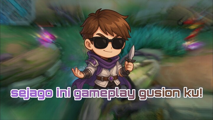 mau tau sejago apa gameplay gusion gw?
