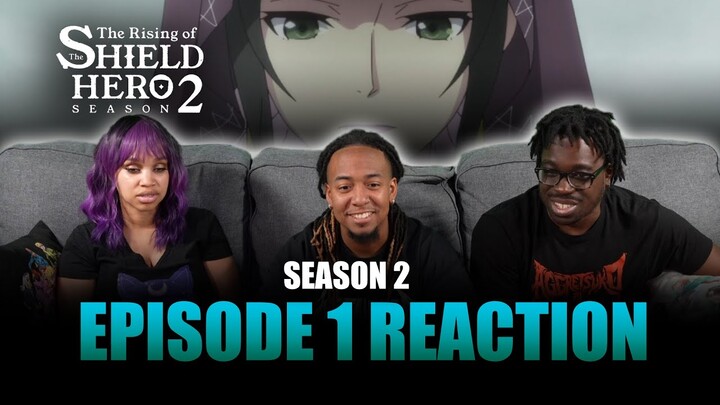 A New Roar | Rising of the Shield Hero S2 Ep 1 Reaction