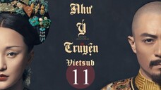 Hậu Cung Như Ý Truyện - Tập 11 | Vietsub - Châu Tấn, Hoắc Kiến Hoa
