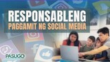 Responsableng Paggamit ng Social Media