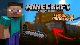 Minecraft for 7 hours...