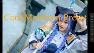 Cara Membuat Preset - Part 2