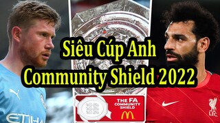 Lịch Thi Đấu Siêu Cúp Anh - Community Shield 2022 - Thông Tin Trận Đấu