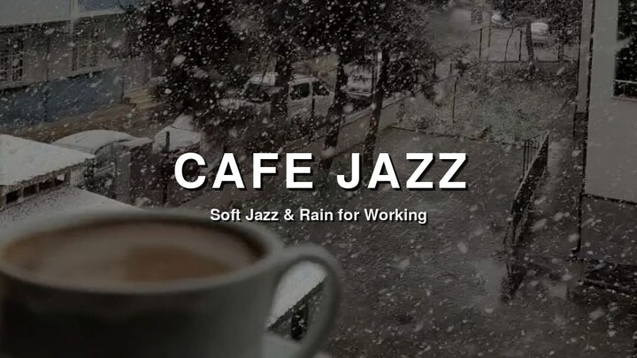 Cafe Jazz with Rain for Working | Soft Background Music and Rain Sounds, 2 Hours