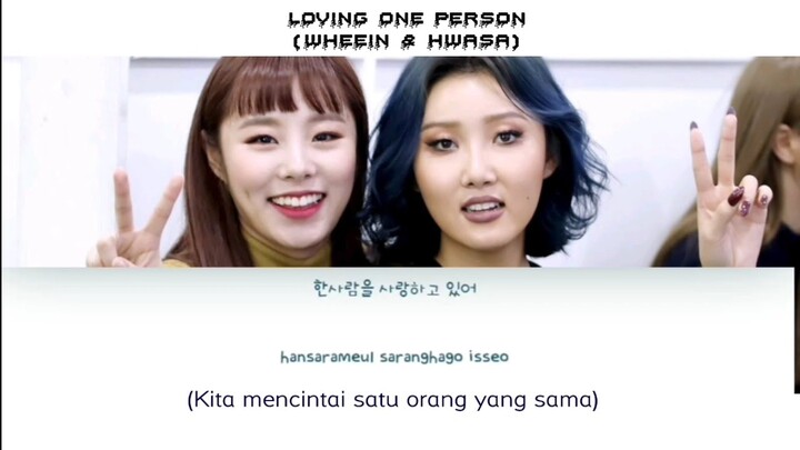 LIRIK/LYRICS 화사(HwaSa) 휘인(WheeIn) 김현철 - (Loving One Person) [HAN|ROM|INDO] TERJEMAHAN