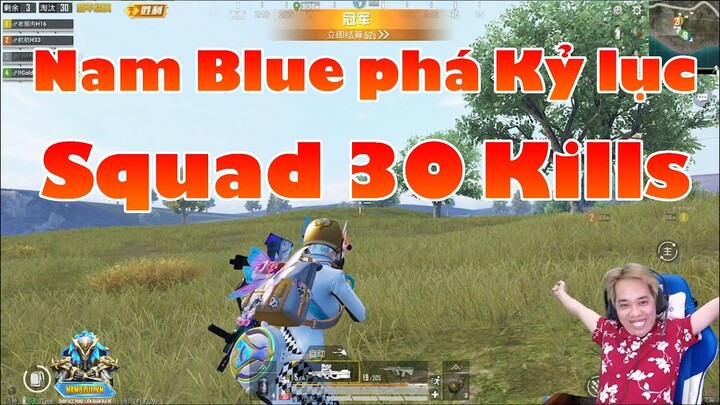 🔫Nam Blue[Pubg Mobile] Nam Blue phá kỷ lục  - Squad 30 Kills