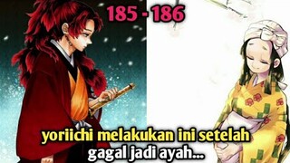 yoriichi melakukan hal ini setelah gagal menjadi ayah..riview manga kimetsu no yaiba chapter 185 186