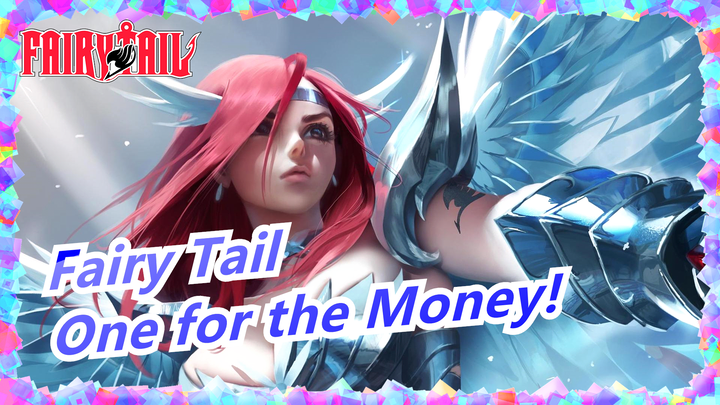 Fairy Tail|【AMV】One for the Money!