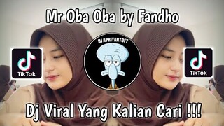 DJ MR OBA OBA BY FANDHO RMXR OFFICIAL VIRAL TIK TOK TERBARU 2023 YANG KALIAN CARI !