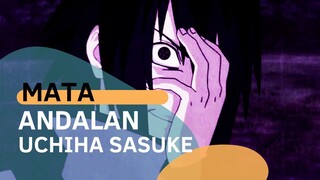 MATA ANDALAN UCHIHA SASUKE [AMV]