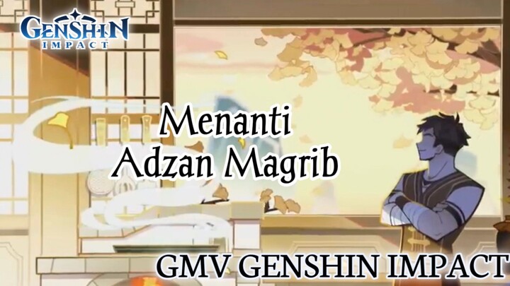 GMV Genshin Impact || Menanti Adzan Magrib
