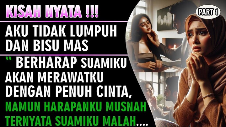 KISAH NYATA !!! Aku Tidak Lumpuh Dan Bisu - Ku Balas Penghianatanmu Dengan Cara Halus Mas ( Part 1 )
