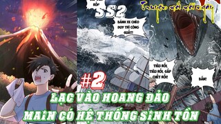 2 Ss2 Lạc Vào Hoang Đảo Main Có Được Hệ Thống Sinh Tồn    Tập 2 TMMN 720p