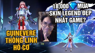 Tốp Mỡ Cầm 18,000💎Có Đủ Rinh Em GUINEVERE THÔNG LINH HỒ CƠ Về? Đây Là Skin LEGEND Đẹp Nhất MLBB?