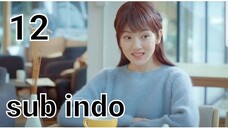 Accidentally in Love episode 12 sub indo