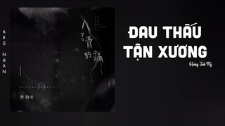 Đau Thấu Tận Xương (入了骨的痛) - Hoàng Tĩnh Mỹ