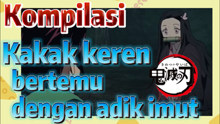 [Demon Slayer] Kompilasi | Kakak keren bertemu dengan adik imut