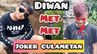 DIWAN dan JOKER CULAMETAN MET MET | JOKER NGARAMPAS HP DIWAN | URANG SUNDA TASIKMALAYA