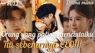 Ternyata orang yang paling mencintaiku adalah CEO!#drama #ceo #romance #minidrama