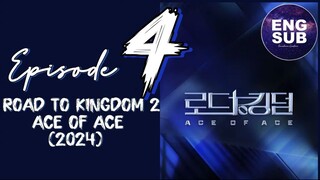 🇰🇷 KR SHOW | ROAD TO KINGDOM 2 : ACE OF ACE (2024) - Episode 4 FULL RAW SUB (1080p)